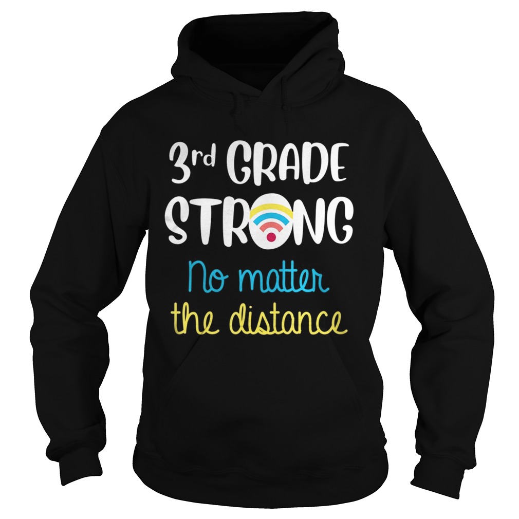 3rd Grade Strong No Matter Wifi Distance Virtual Learning  Hoodie