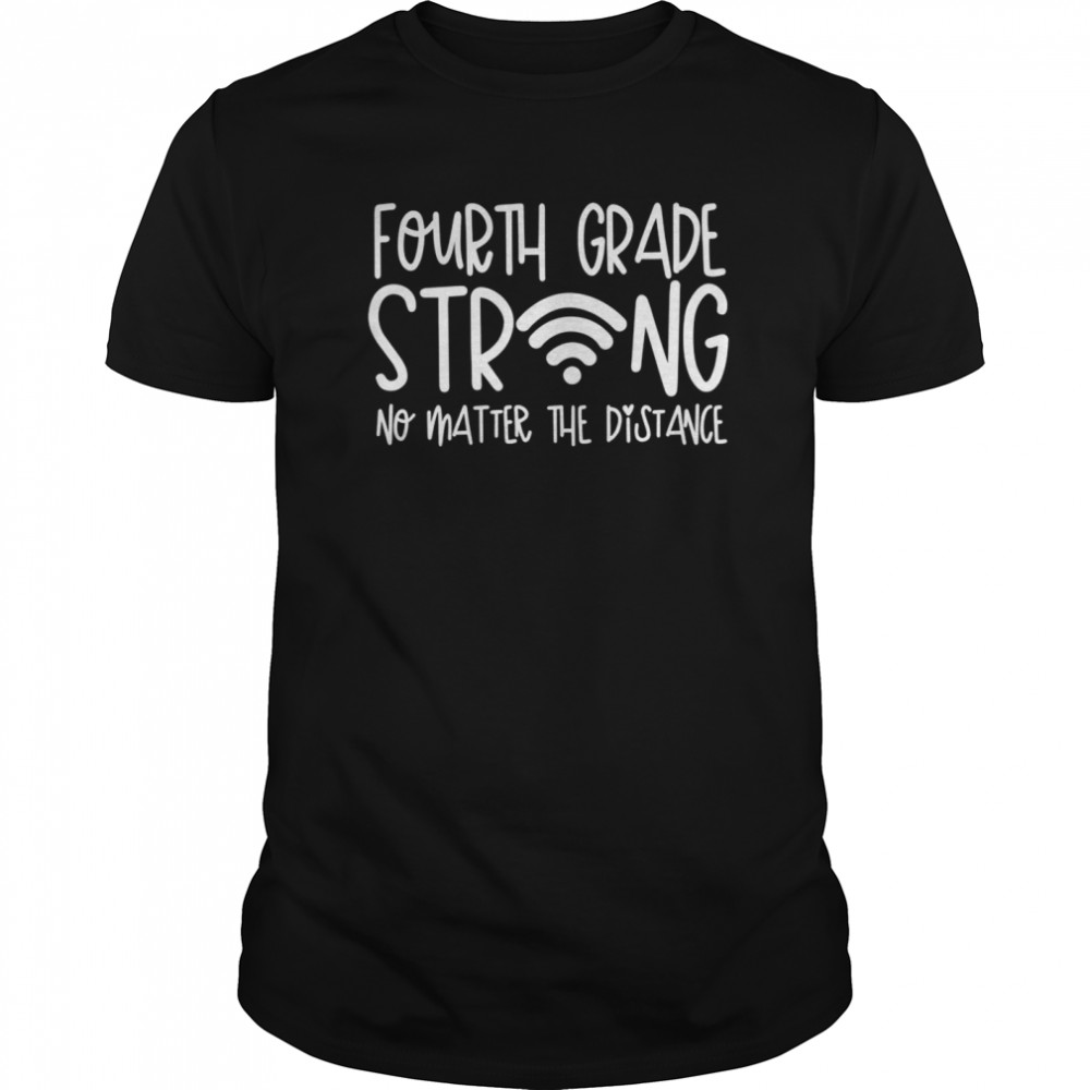 4th Grade Strong Second Grade Teacher Distance Learning shirt