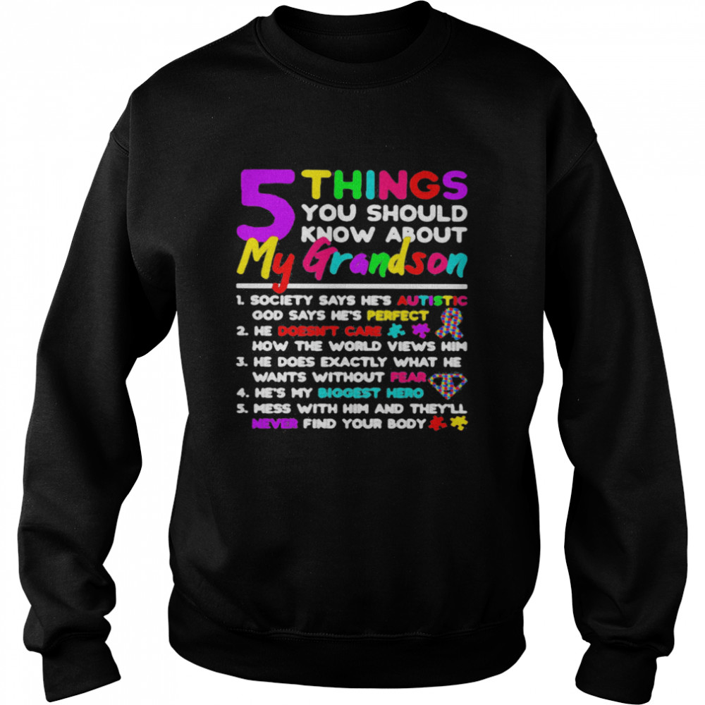 5 Things You Should Know About My Grandson Autism  Unisex Sweatshirt