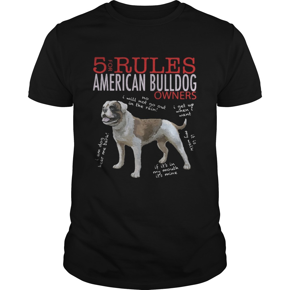 5 for rules american bulldog owners  Unisex