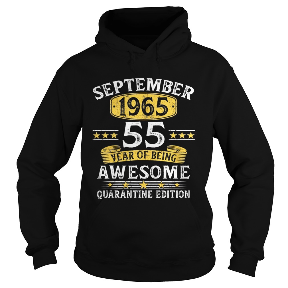 55 Years Old September 1965 55th Birthday Quarantine Gifts  Hoodie