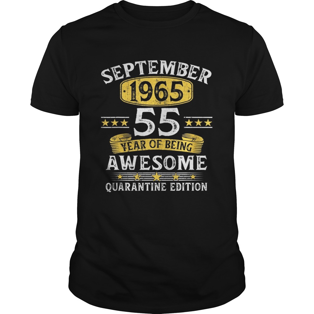 55 Years Old September 1965 55th Birthday Quarantine Gifts  Unisex