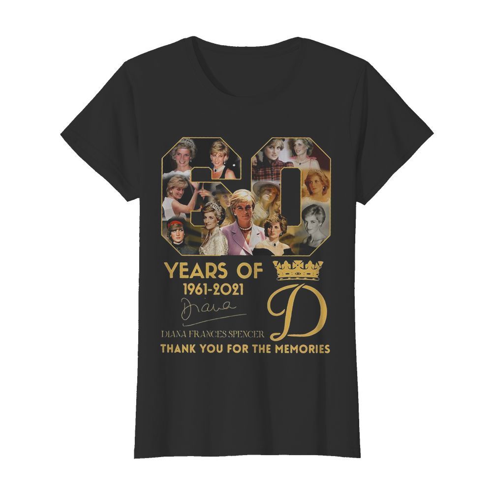 60 Years Of 1961 2021 Diana Frances Spencer Thank You For The Memories  Classic Women's T-shirt