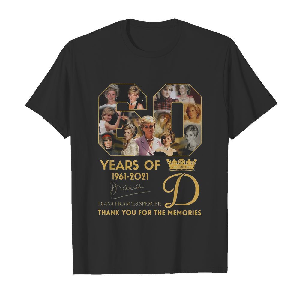 60 Years Of 1961 2021 Diana Frances Spencer Thank You For The Memories  Classic Men's T-shirt