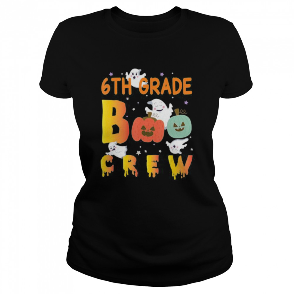 6th Grade Boo Crew Ghost Pumpkin Students Teachers Halloween  Classic Women's T-shirt