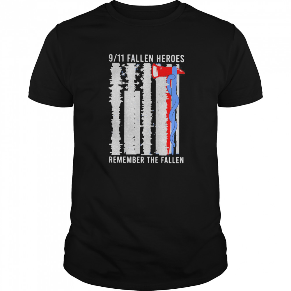 9 11 Fallen Heroes Remember The Fallen shirt