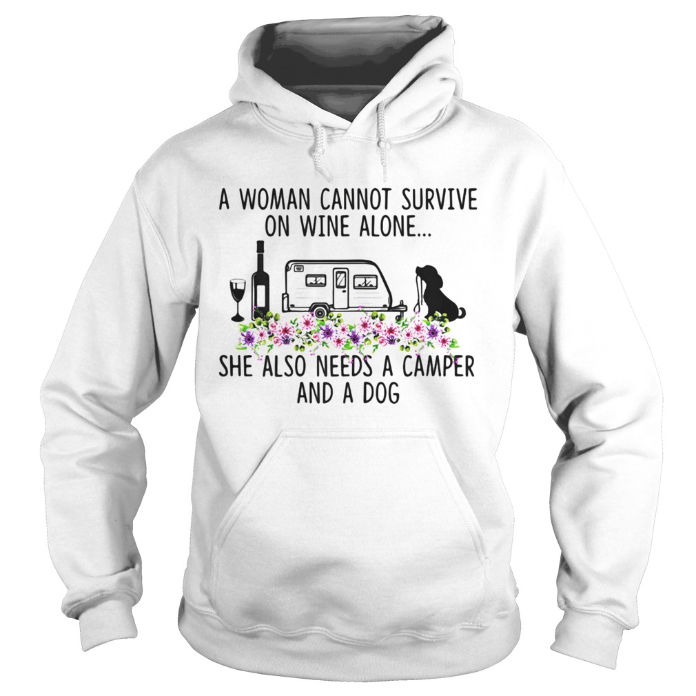 A Woman Cannot Survive On Wine Alone She Also Needs A Camper And A Dog  Hoodie