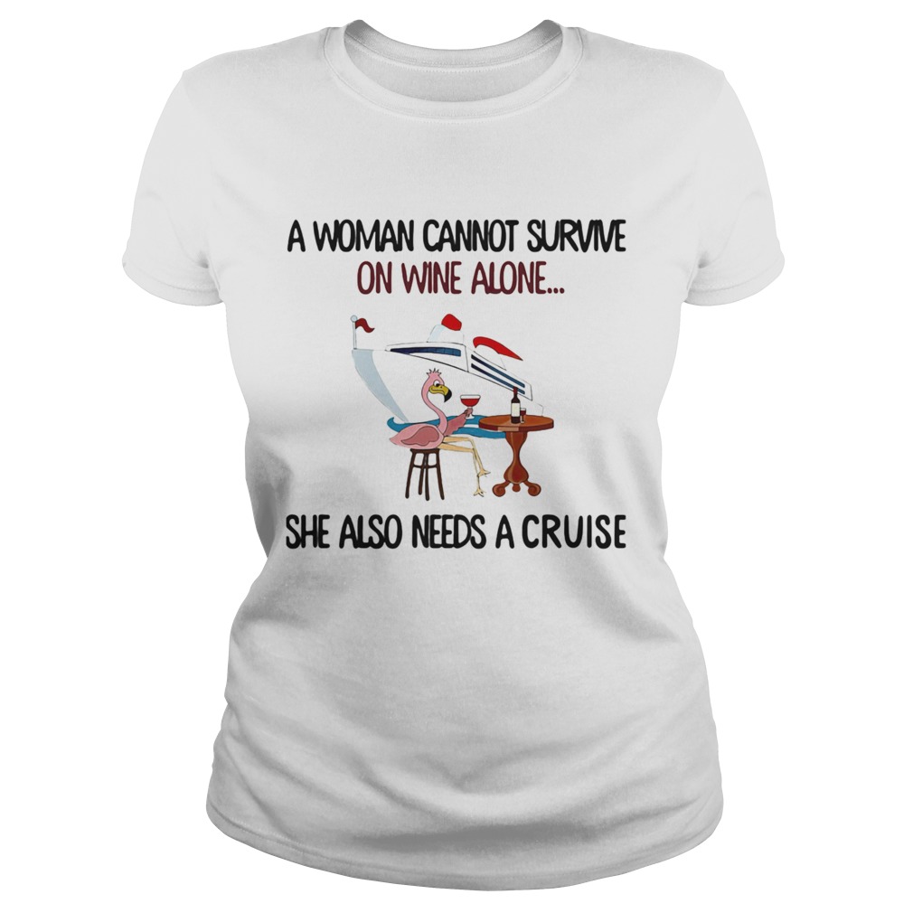 A Woman Cannot Survive On Wine Alone She Also Needs A Cruise Flamingo  Classic Ladies