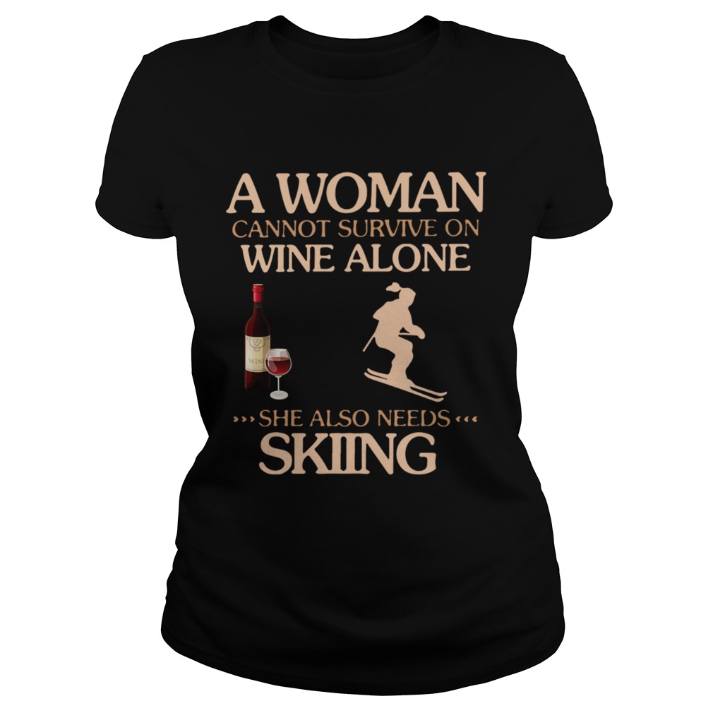 A Woman Cannot Survive On Wine Alone She Also Needs To Go Skiing  Classic Ladies