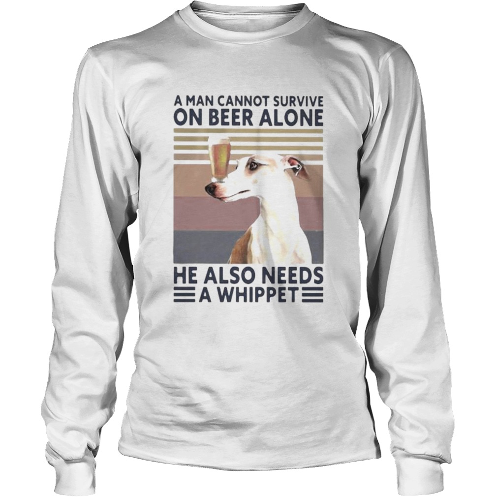 A man cannot survive on beer alone he also needs a whippet vintage retro  Long Sleeve