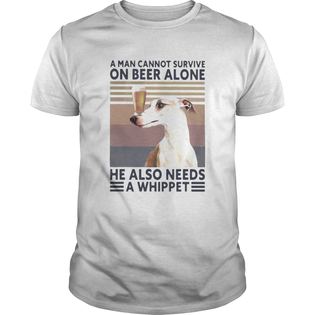 A man cannot survive on beer alone he also needs a whippet vintage retro  Unisex