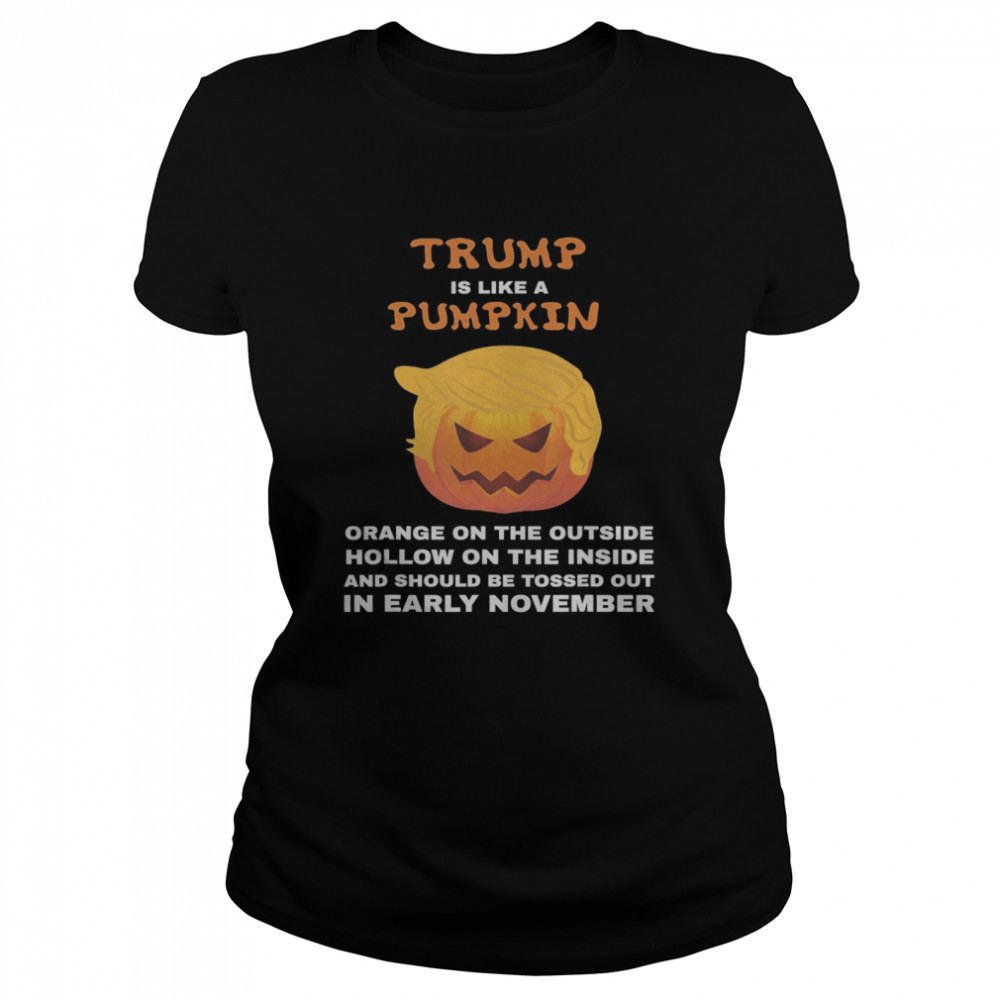 Anti-Trump Toss Out in Early November Vote Halloween  Classic Women's T-shirt