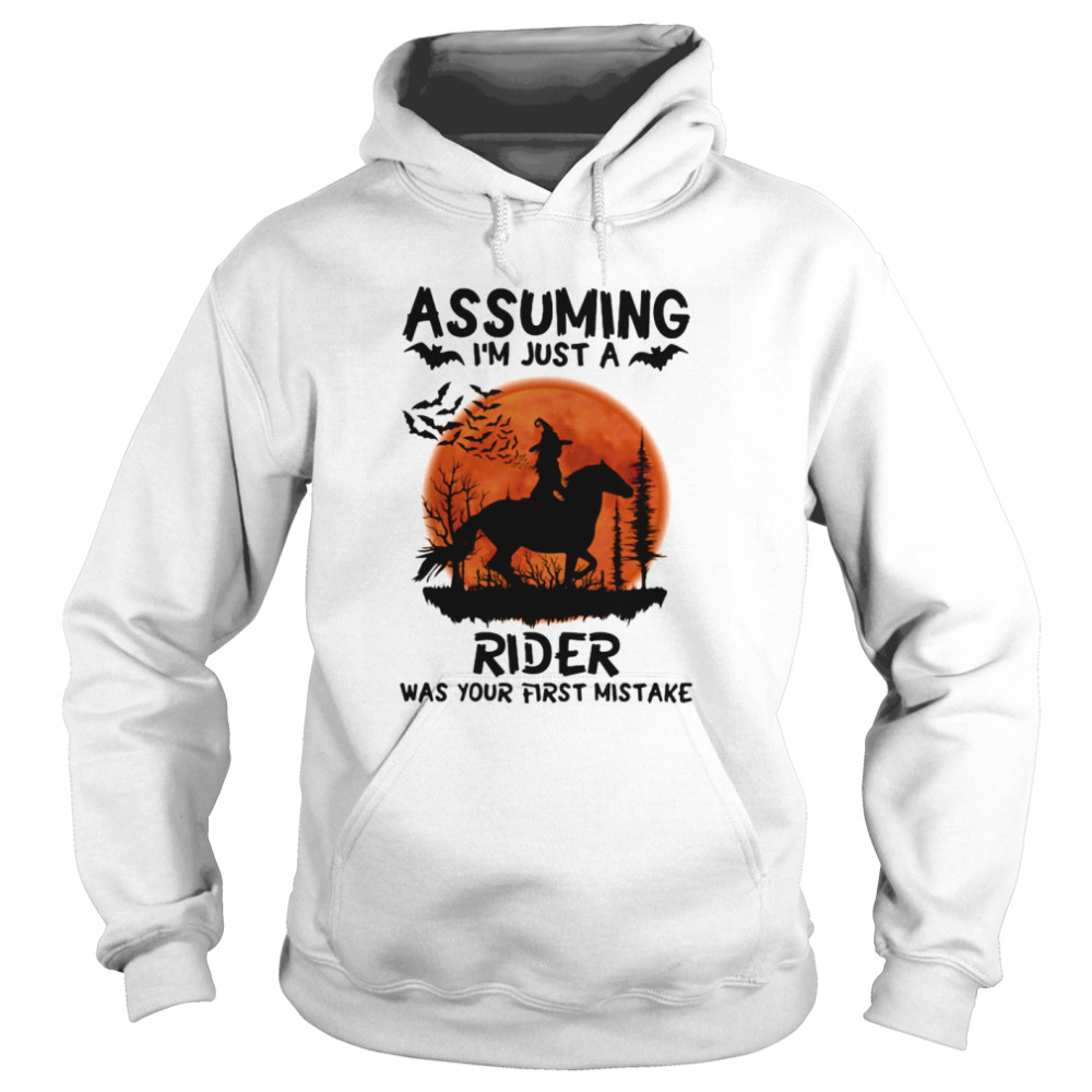 Assuming I’m Just A Rider Was Your First Mistake Riding Horse Moon Halloween  Unisex Hoodie