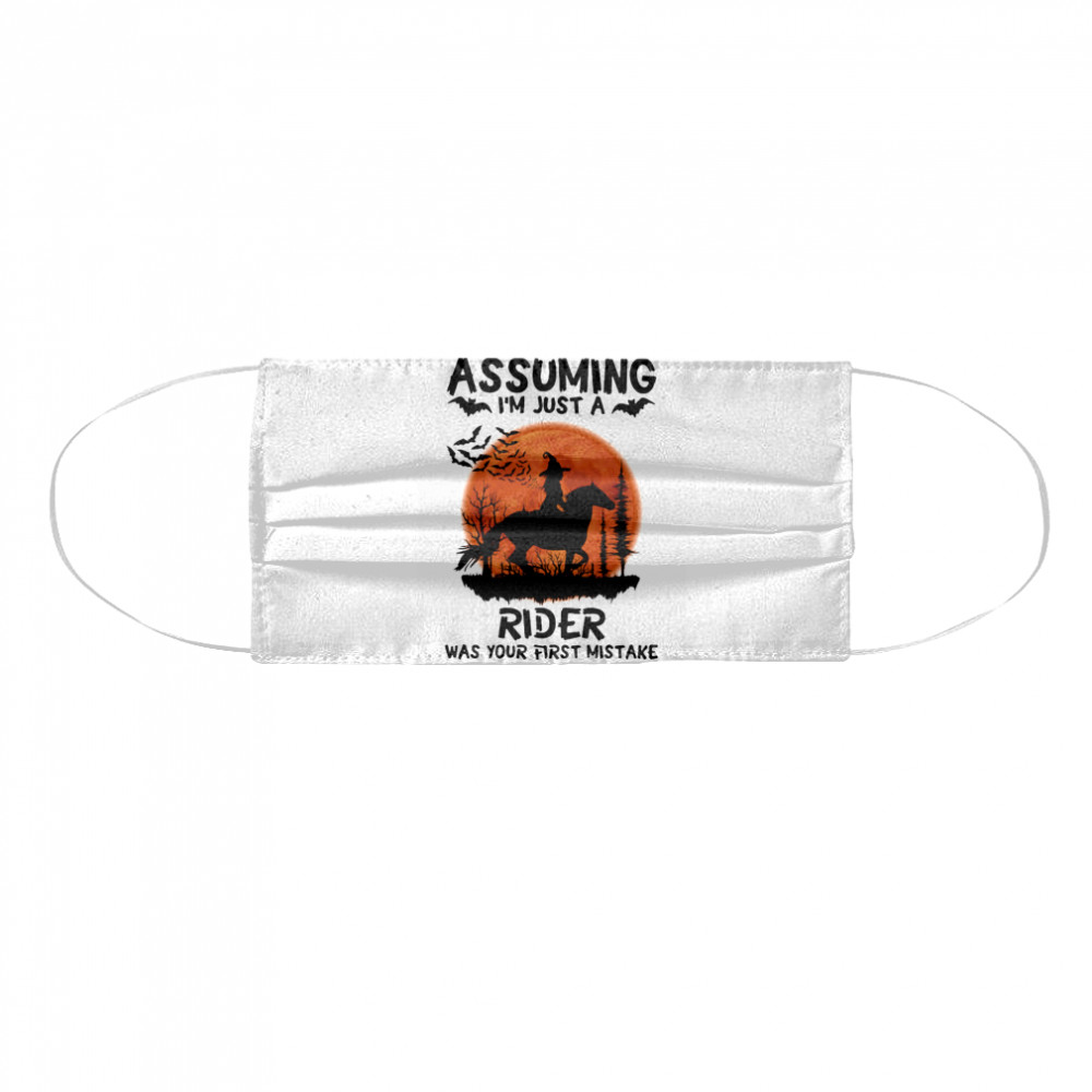 Assuming I’m Just A Rider Was Your First Mistake Riding Horse Moon Halloween  Cloth Face Mask