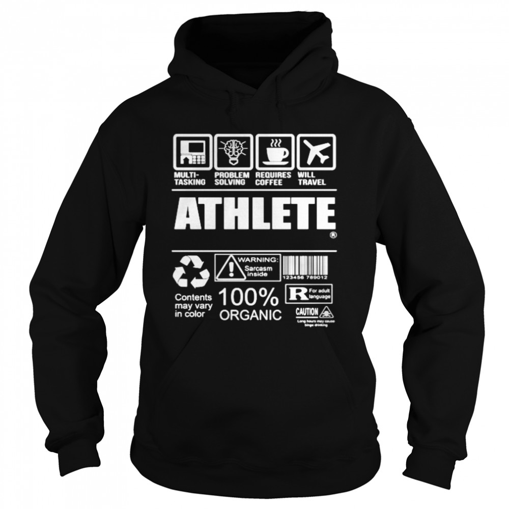 Athlete multi tasking problem solving requires coffee will travel warning sarcasm inside 100% organic  Unisex Hoodie