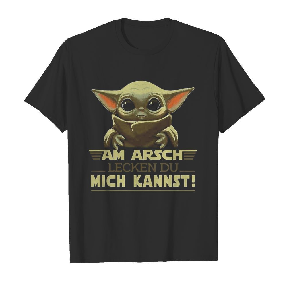 Baby Yoda Am Arsch Lecken Du Mich Kannst shirt