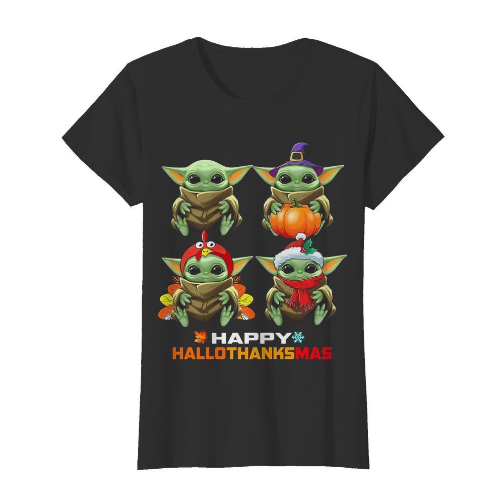 Baby Yoda Happy Hallothanksmas  Classic Women's T-shirt