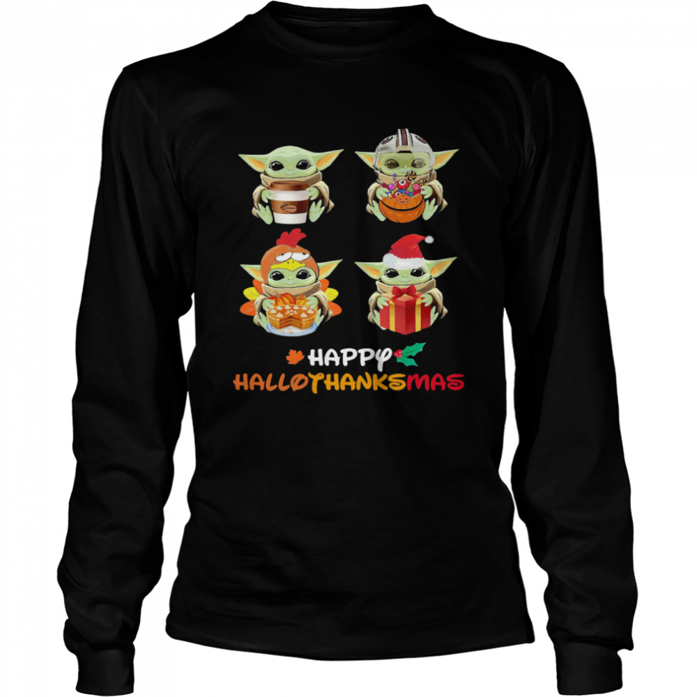 Baby Yoda Happy Hallothanksmas  Long Sleeved T-shirt