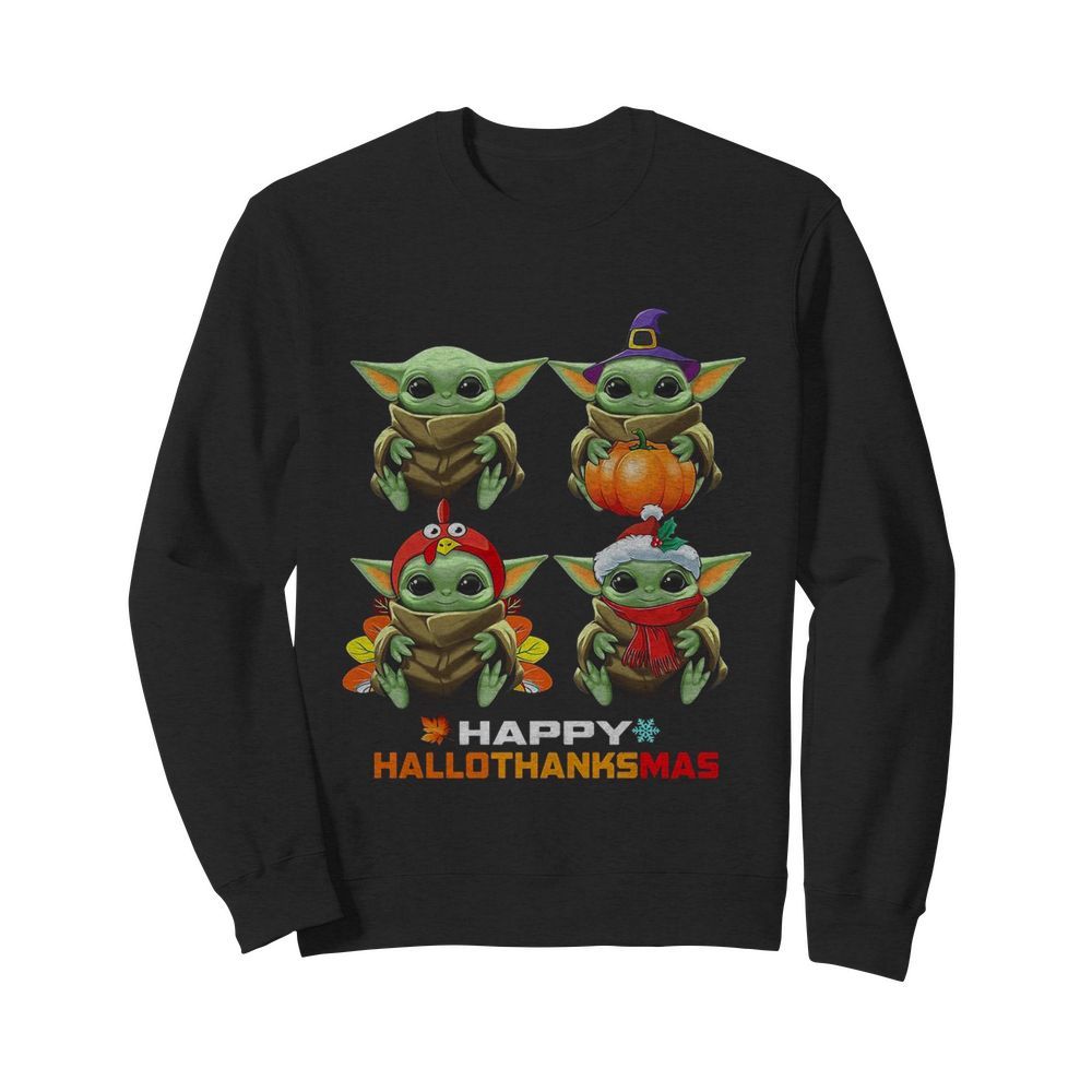 Baby Yoda Happy Hallothanksmas  Unisex Sweatshirt