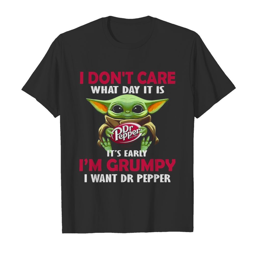 Baby Yoda Hug Dr Pepper I Don’t Care What Day It Is It’s Early I’m Grumpy I Want Dr Pepper  Classic Men's T-shirt