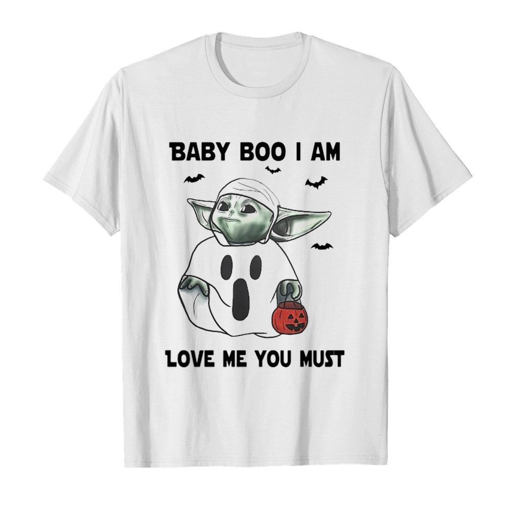 Baby boo i am love me you must halloween shirt