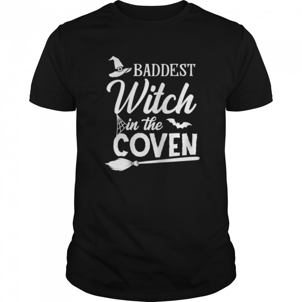 Baddest Witch In The Coven shirt