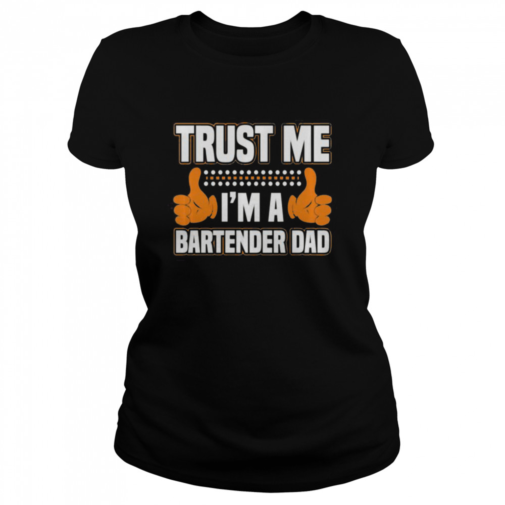 Bartender Gifts For Dad Clinical Psychologist Requirements  Classic Women's T-shirt