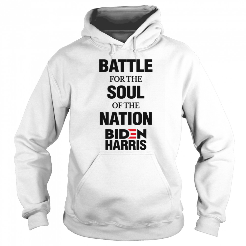 Battle For The Soul Of The Nation Biden Harris Fun Gift  Unisex Hoodie