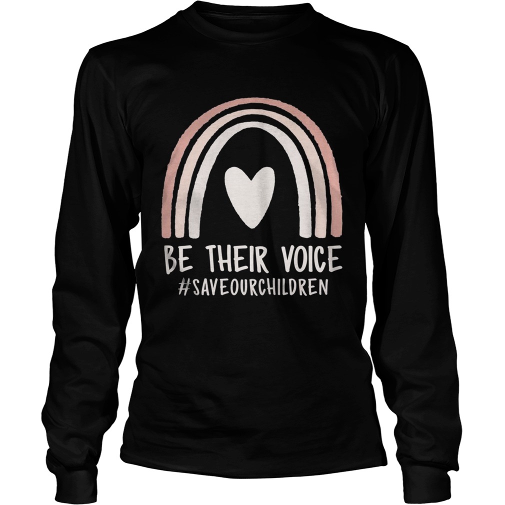 Be Their Voice Save Our Children End of Human Trafficking  Long Sleeve