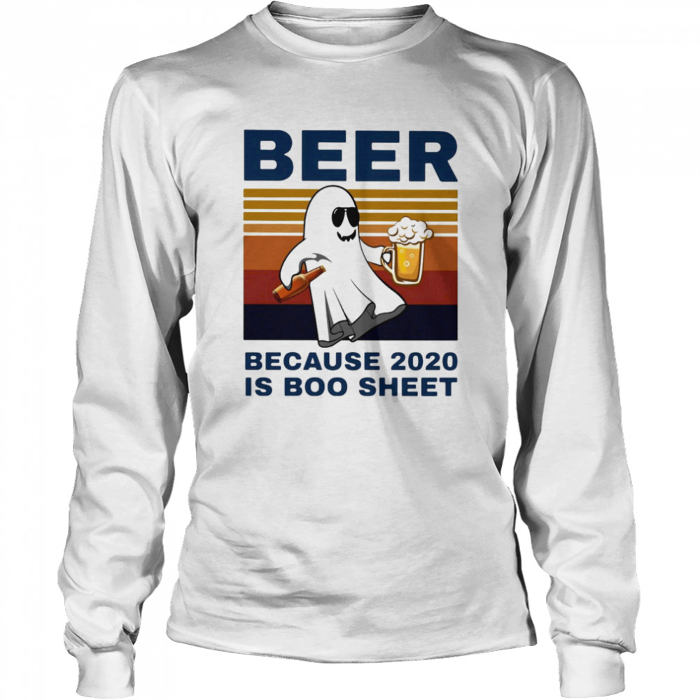 Beer Because 2020 Is Boo Sheet Vintage  Long Sleeved T-shirt