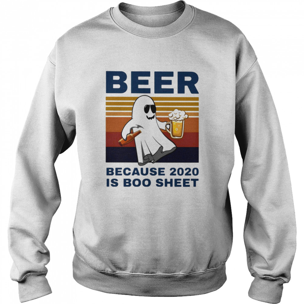 Beer Because 2020 Is Boo Sheet Vintage  Unisex Sweatshirt