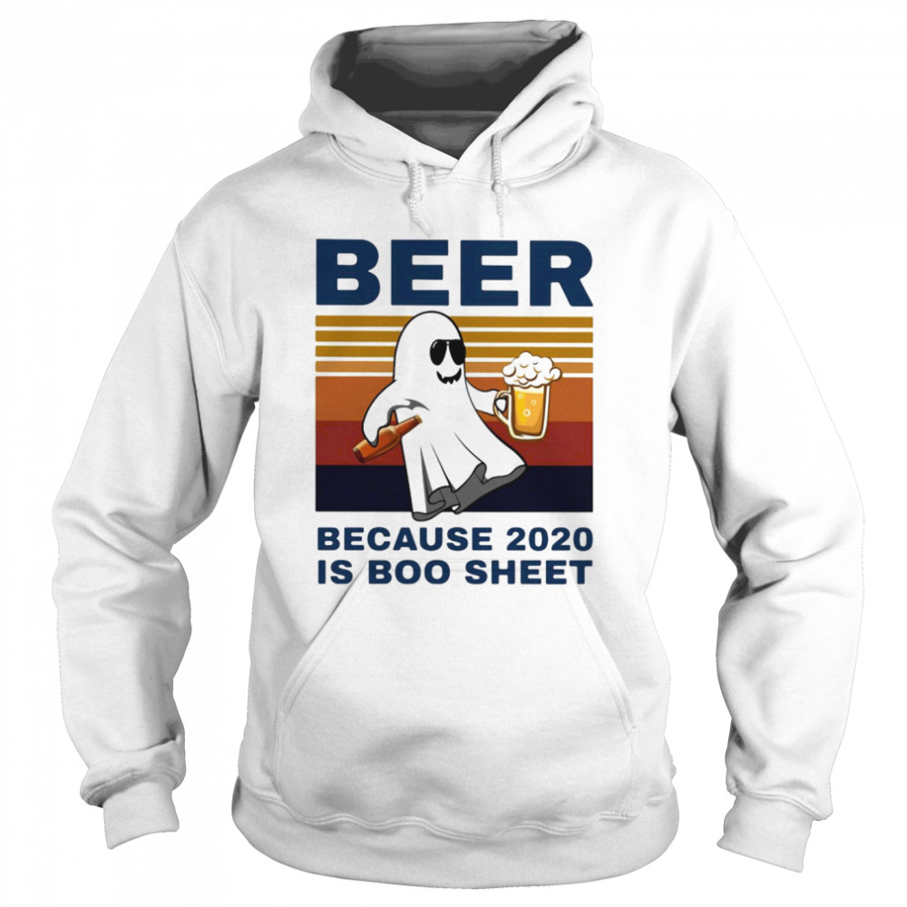 Beer Because 2020 Is Boo Sheet Vintage  Unisex Hoodie