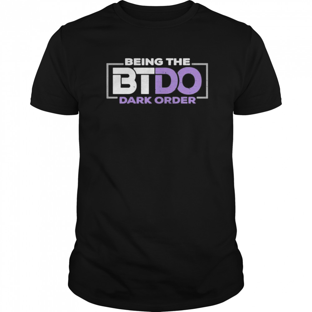 Being The BTDO Dark Order  Classic Men's T-shirt