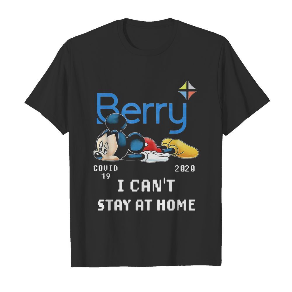 Berry Mickey Mouse Covid 19 2020 I Cant Stay At Home shirt