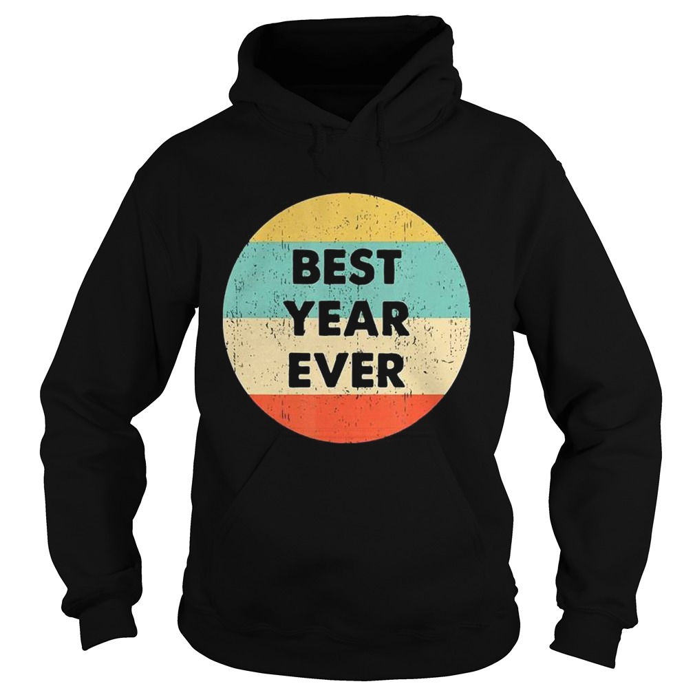 Best Year Ever Vintage  Hoodie