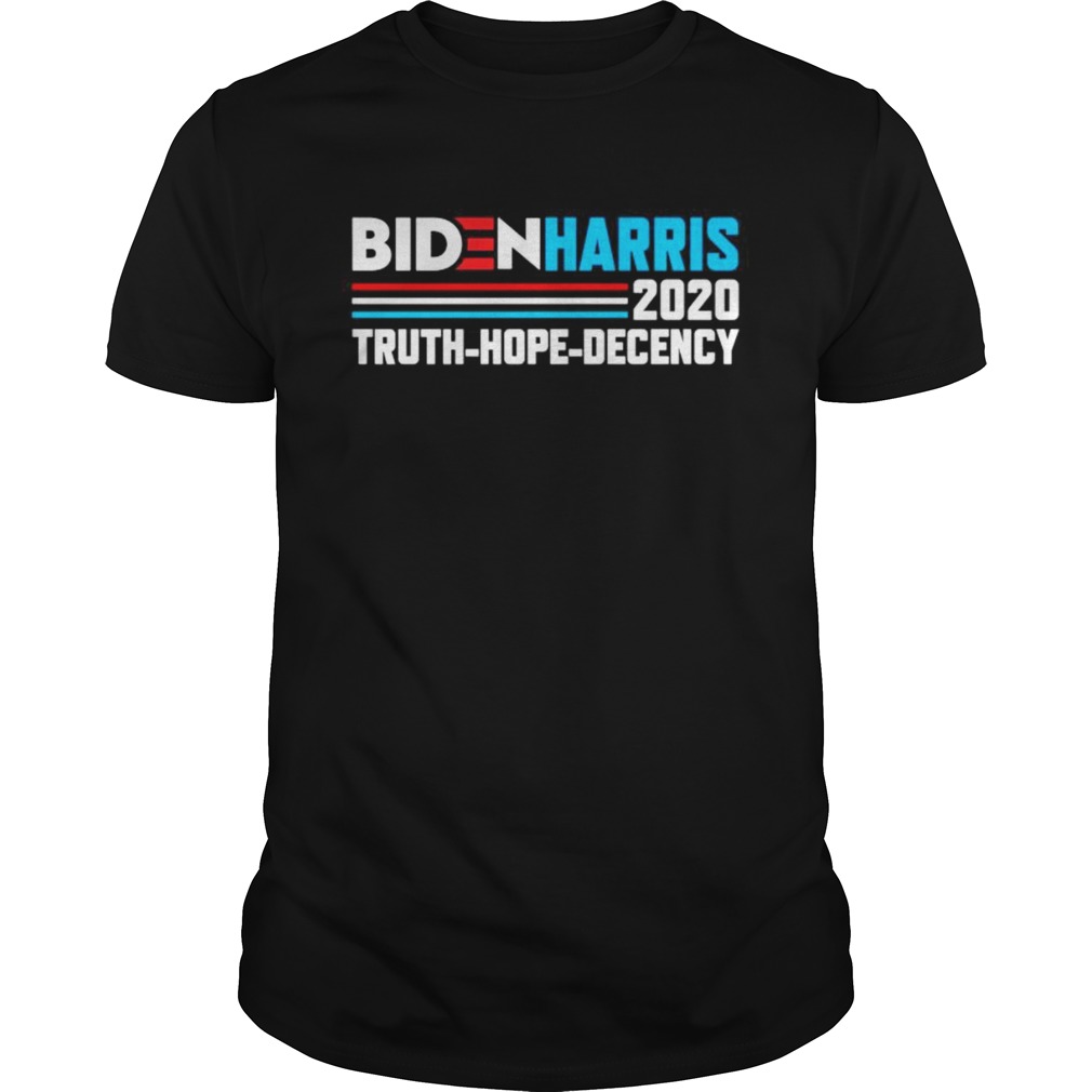 Biden Harris 2020 Truth Hope Decency Political Button shirt