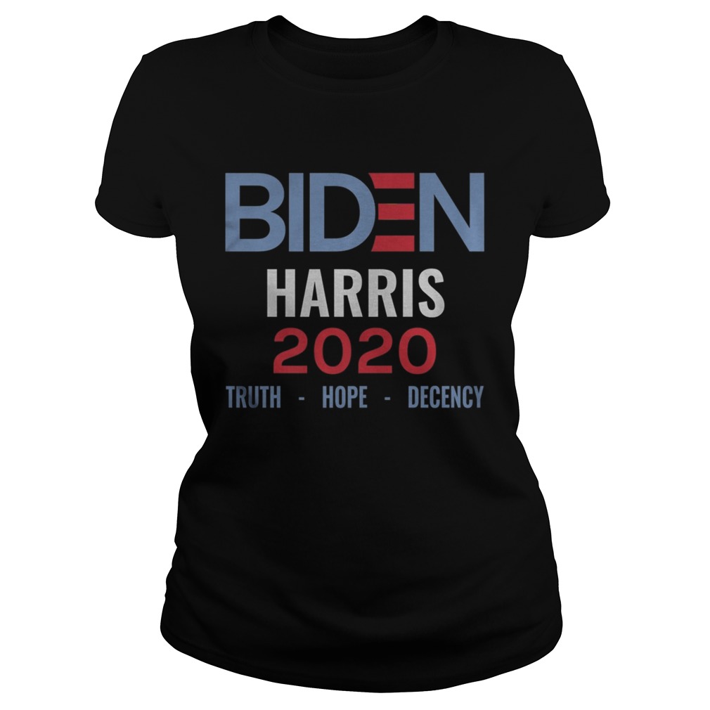 Biden Harris 2020 Truth Hope Decency  Classic Ladies