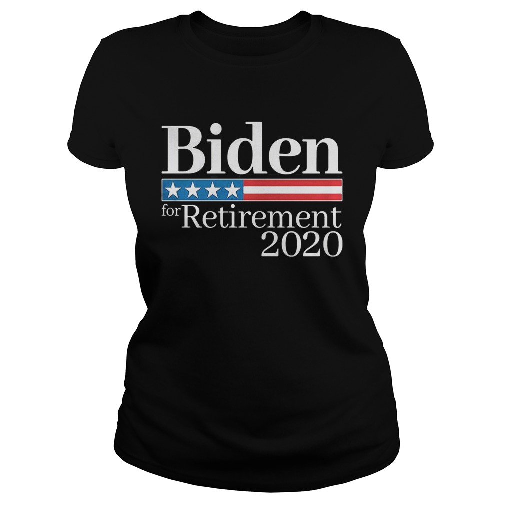 Biden for retirement 2020  Classic Ladies