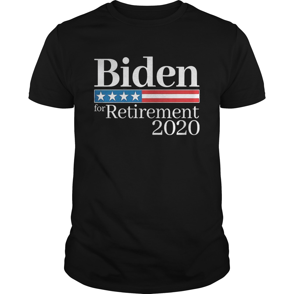 Biden for retirement 2020  Unisex