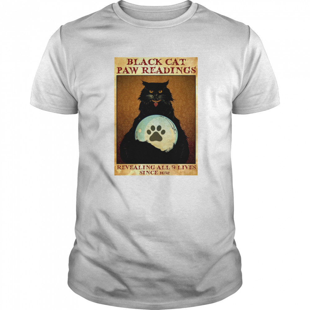 Black Cat Paw Reading Revealing All 9 Lives Since 1692 shirt