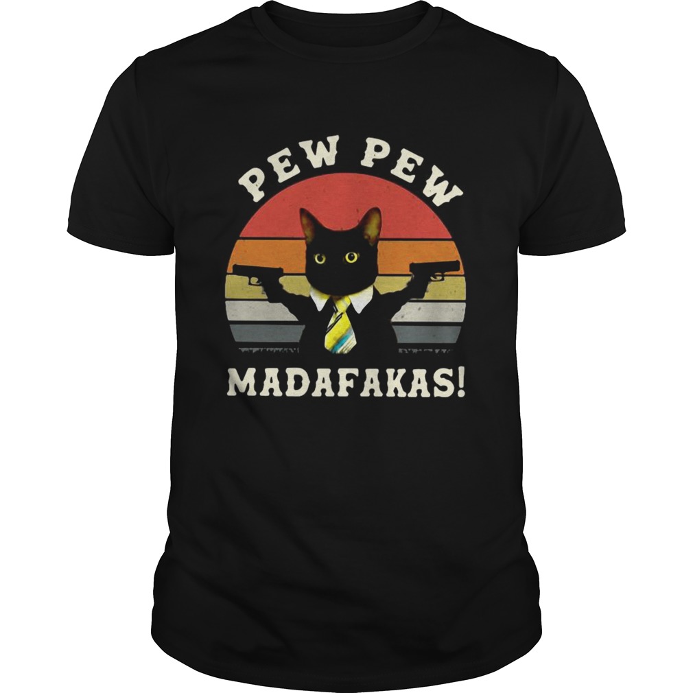 Black Cat Pew Pew Madafakas Vintage shirt