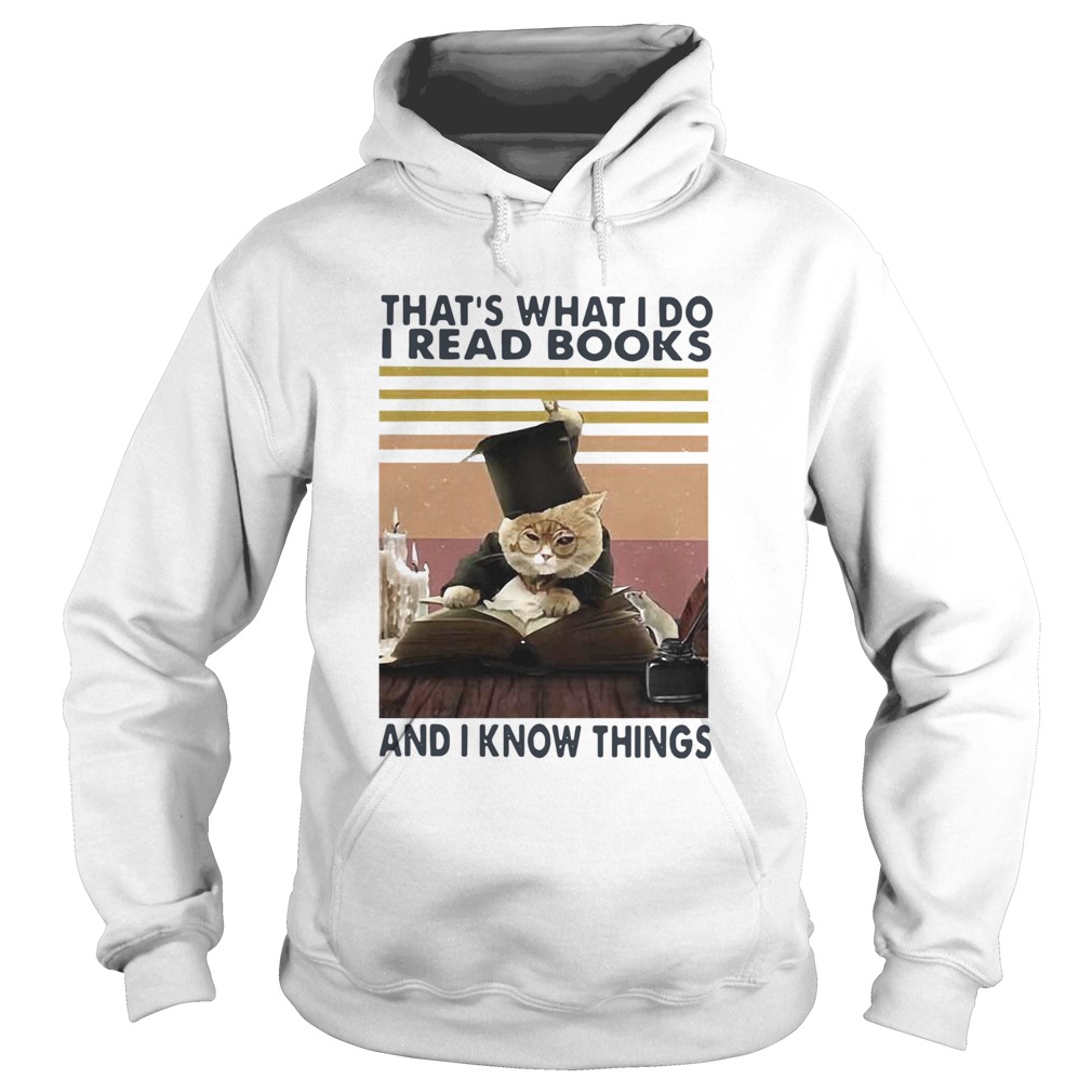 Black Cat Thats What I Do I Read Books And I Know Things Vintage  Hoodie