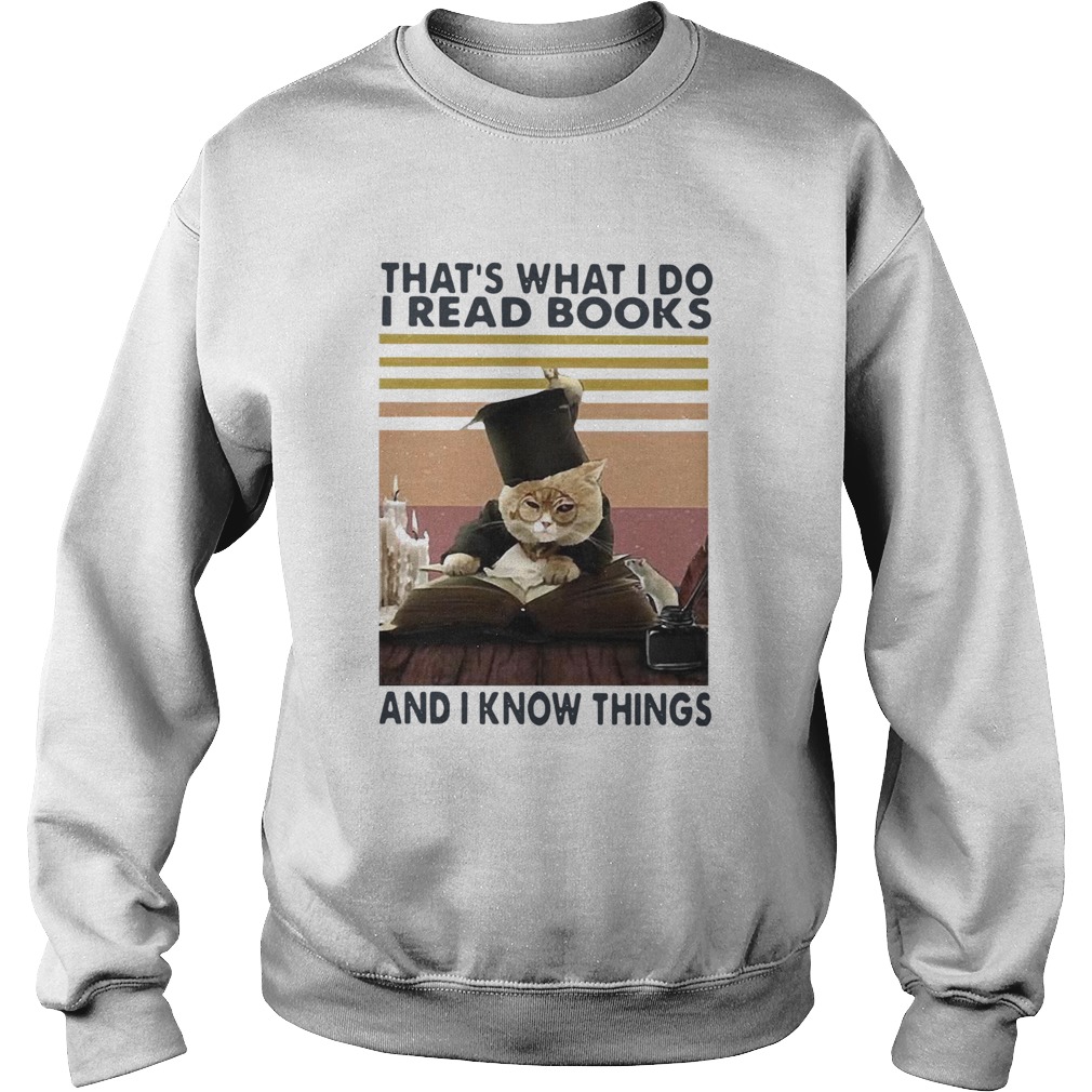 Black Cat Thats What I Do I Read Books And I Know Things Vintage  Sweatshirt