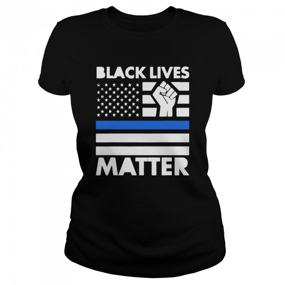 Black Lives Matters Blue Thin Line American Flag  Classic Women's T-shirt