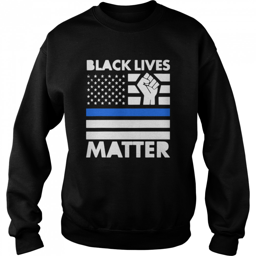 Black Lives Matters Blue Thin Line American Flag  Unisex Sweatshirt