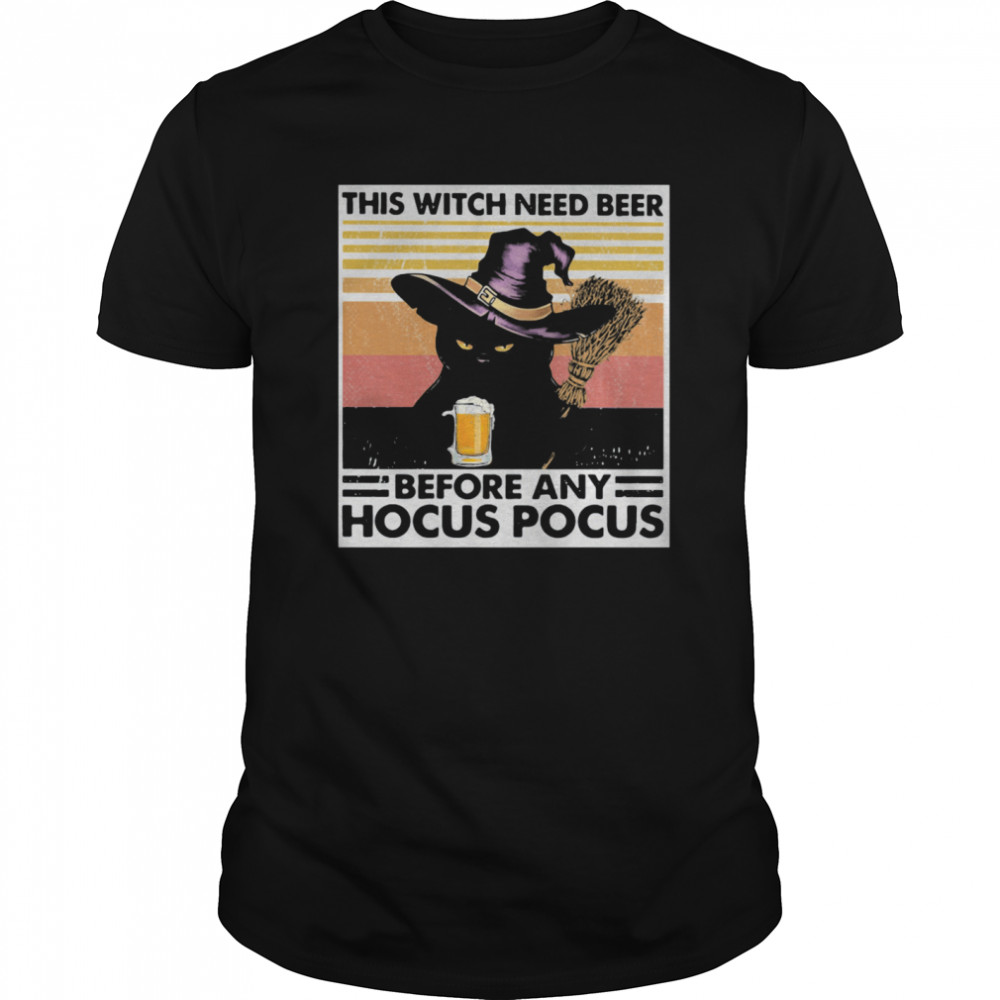 Black cat this witch need beer before any hocus pocus vintage retro shirt