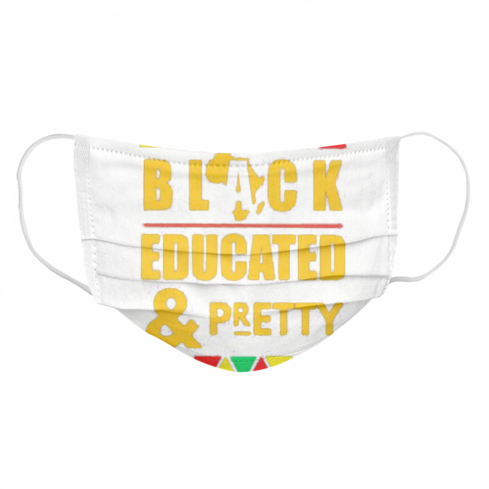 Black educated and pretty  Cloth Face Mask