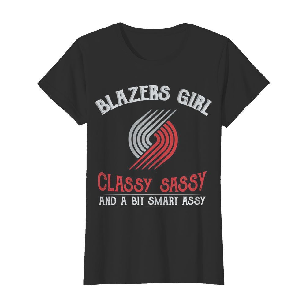 Blazers girl classy sassy and a bit smart assy  Classic Women's T-shirt