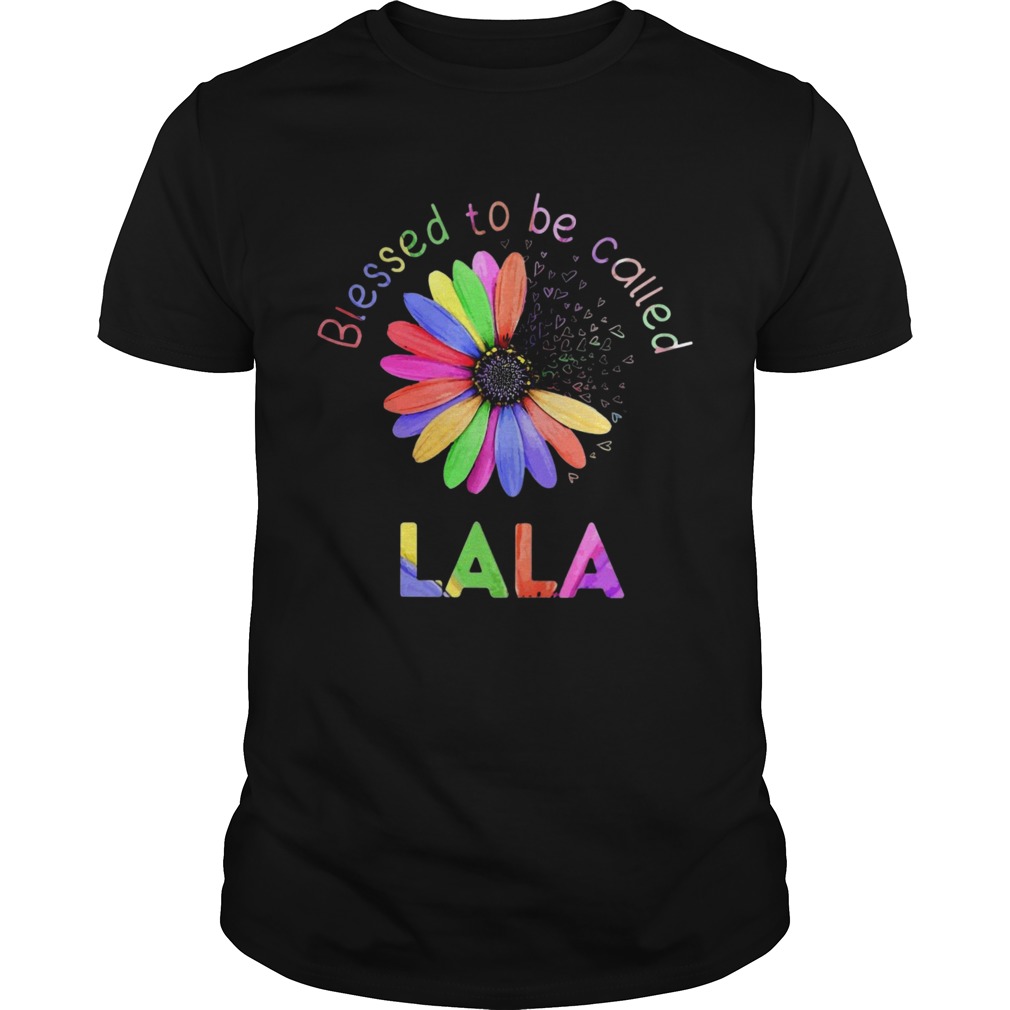 Blessed To Be Called Lala Hippie shirt