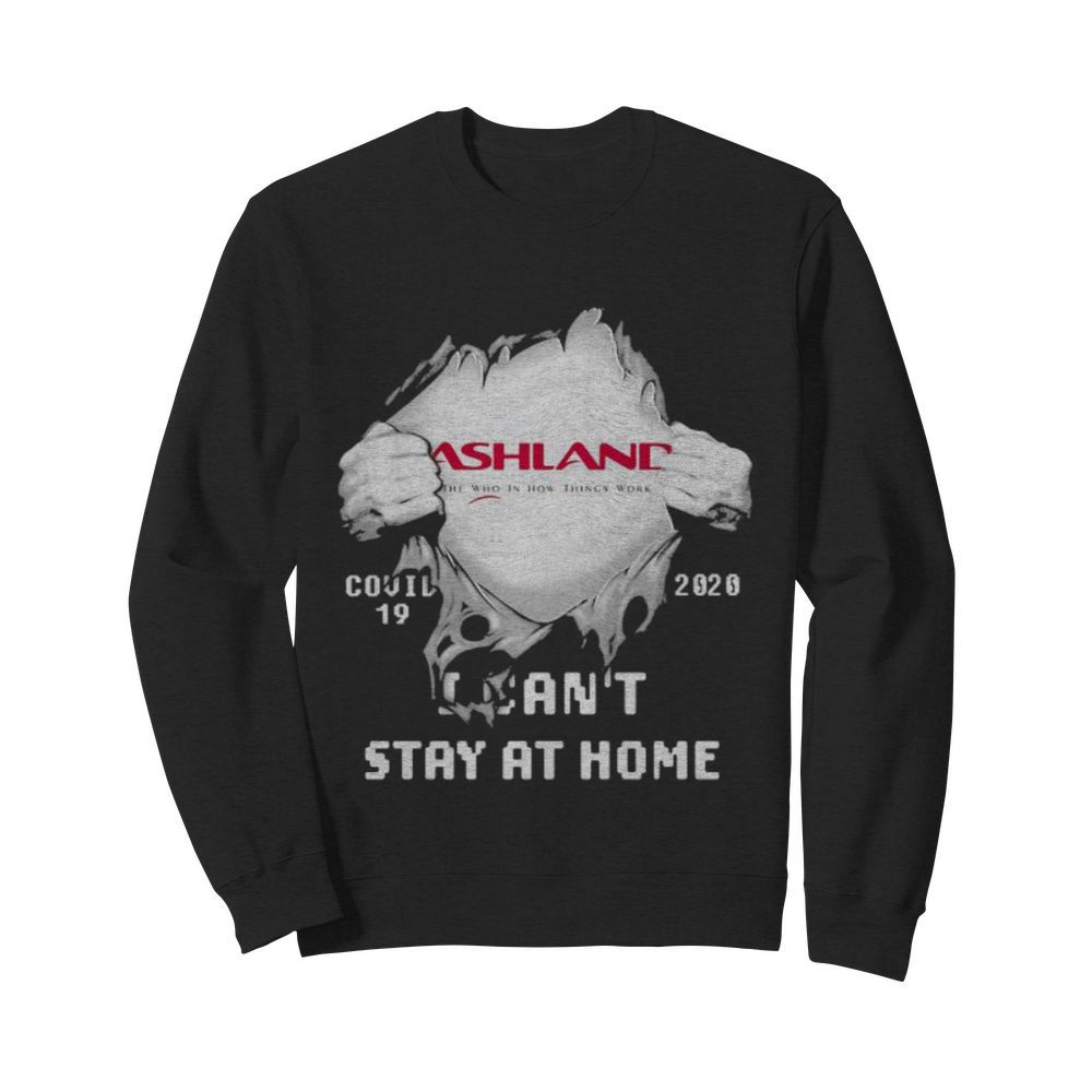 Blood inside ashland i can’t stay at home covid-19 2020  Unisex Sweatshirt